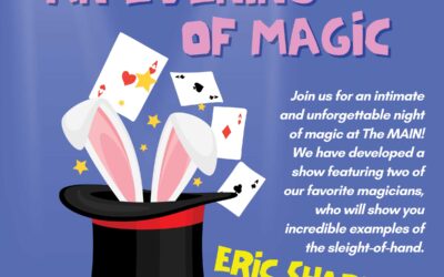 6 Productions Presents ENCHANTED: An Evening of Magic The MAIN