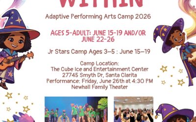 Include Everyone Project SCV Announces “The Magic Within” Santa Clarita Valley’s Only Adaptive Performing Arts Summer Camp